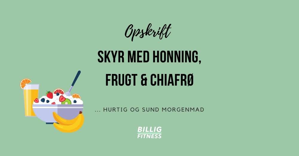 Skyr med honning, frugt og chiafrø