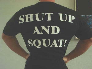 Shut Up And Squat T-Shirt - MED SKRIFT PÅ RYGGEN (S)