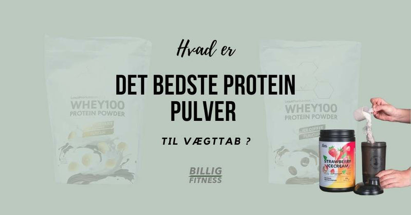 Disse Proteinpulver er bedst til vægttab - (Her er forskellen!)