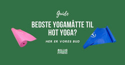 Bedste Yogamåtte til Hot Yoga - Tag det rette valg til varmen!
