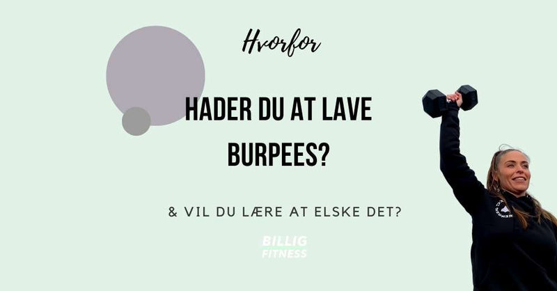 Her er grunden til, at du hader at lave burpees