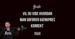 Hvordan udfører jeg bænkpres korrekt?