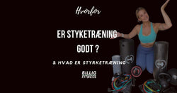 Hvorfor skal jeg styrketræne, og hvad er styrketræning?