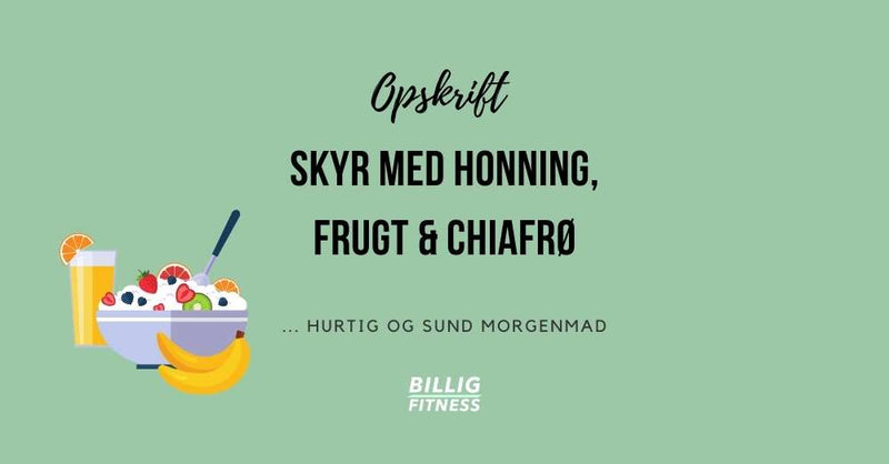 Skyr med honning, frugt og chiafrø