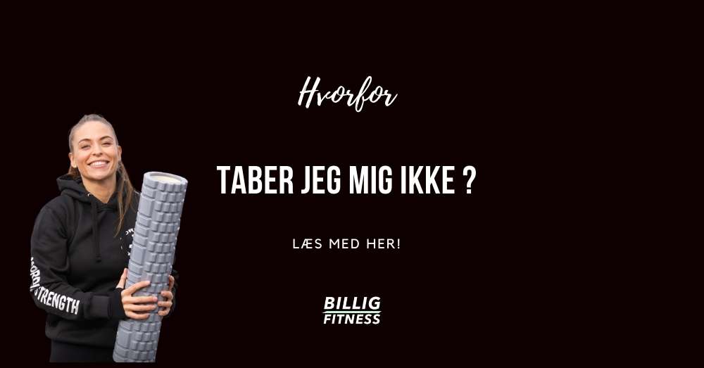 Hvorfor taber jeg mig ikke? Her er 5 gode grunde!