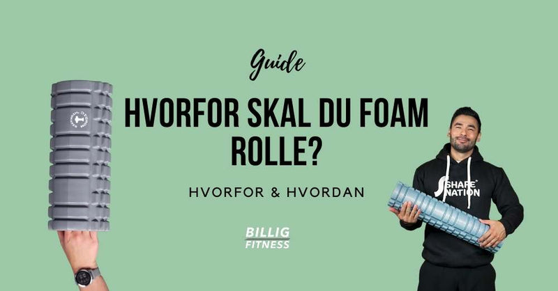 Hvordan foam roller man?